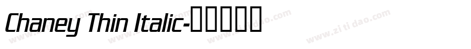 Chaney Thin Italic字体转换